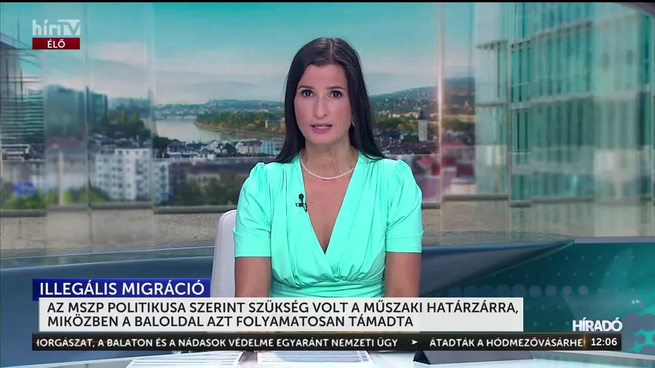 AZ MSZP POLITIKUSA SZERINT SZÜKSÉG VOLT A MŰSZAKI HATÁRZÁRRA, MIKÖZBEN A BALOLDAL AZT FOLYAMATOSAN TÁMADTA