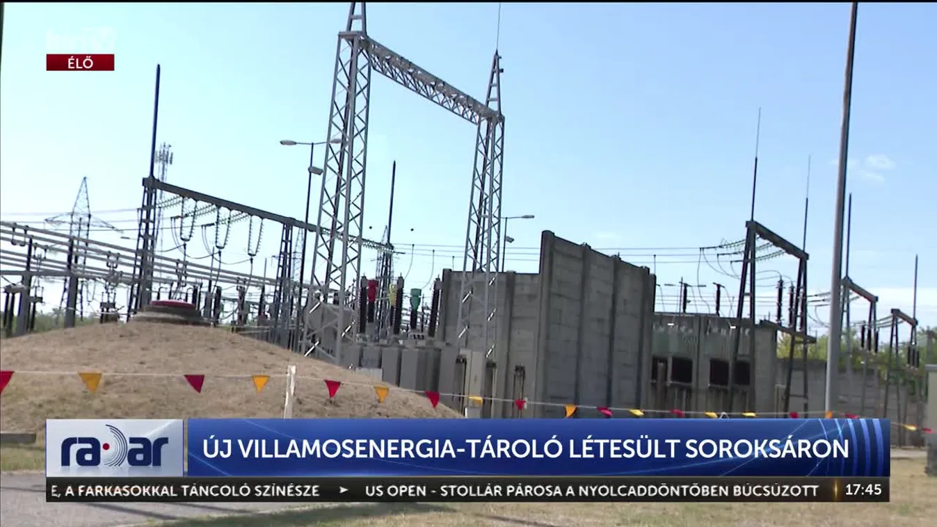 Radar - ÚJ VILLAMOSENERGIA-TÁROLÓ LÉTESÜLT SOROKSÁRON