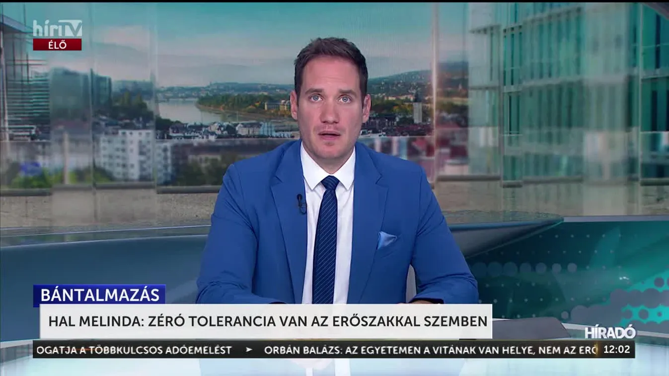 HAL MELINDA: ZÉRÓ TOLERANCIA VAN AZ ERŐSZAKKAL SZEMBEN