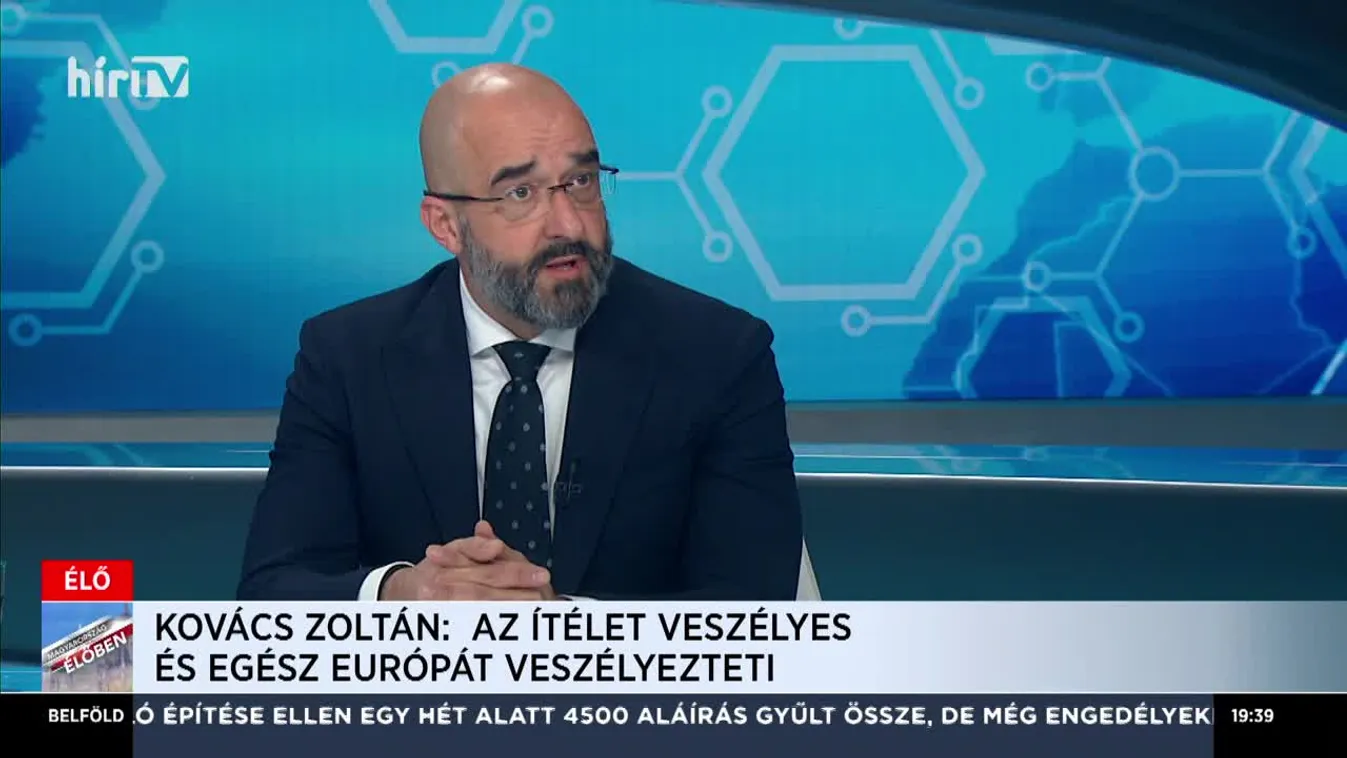 Kovács Zoltán: Az ítélettel az egész Uniót veszélyeztetik