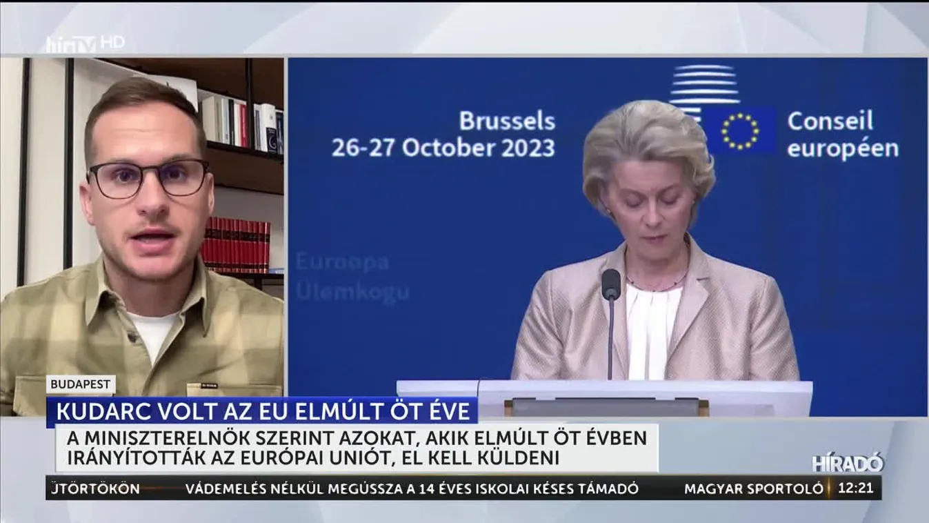 A miniszterelnök szerint azokat, akik elmúlt öt évben irányították az Európai Uniót, el kell küldeni + videó