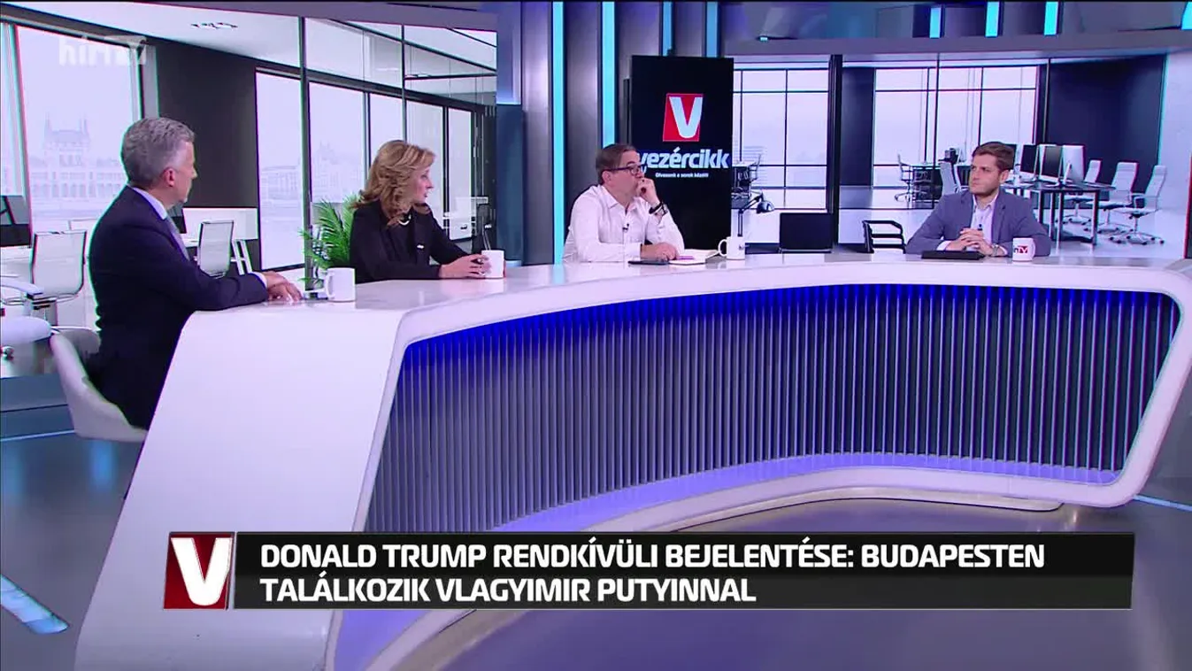 	Vezércikk – Donald Trump rendkívüli bejelentése: Budapesten találkozik Vlagyimir Putyinnal
