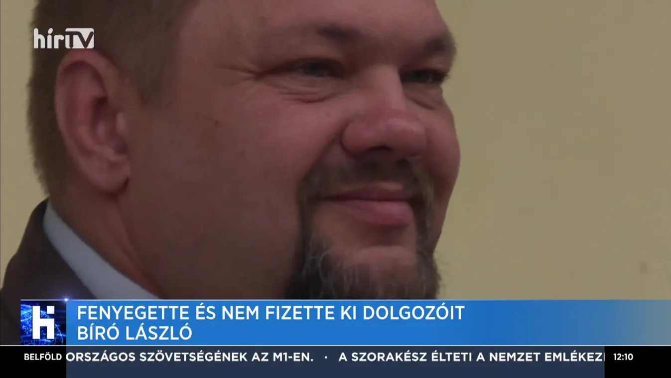 Fenyegette és nem fizette ki dolgozóit Bíró László