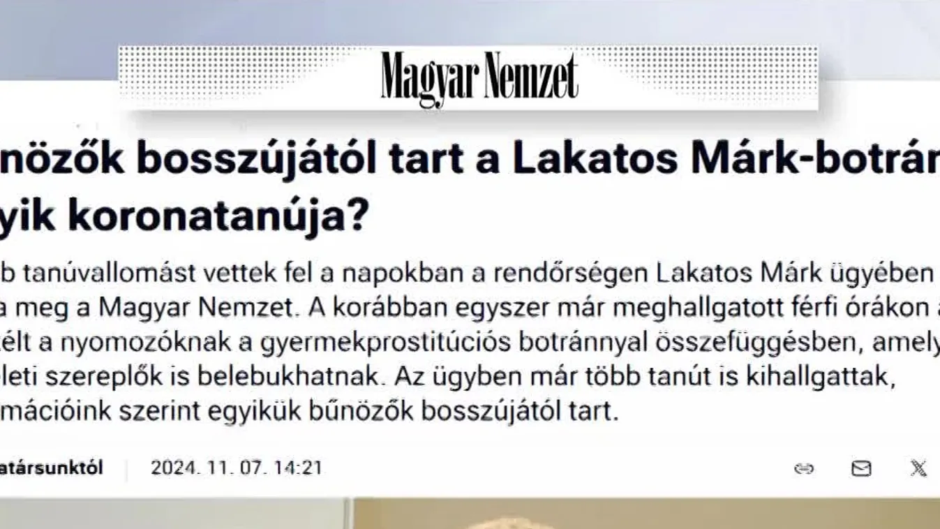 Újabb tanúvallomást vettek fel a napokban a rendőrségen Lakatos Márk ügyében + videó