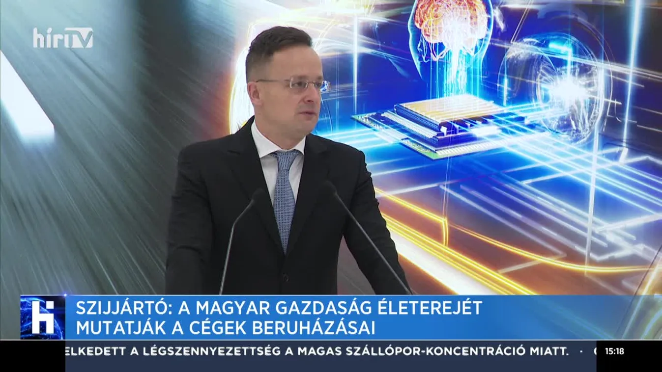 Szijjártó: A magyar gazdaság életerejét mutatják a cégek beruházásai