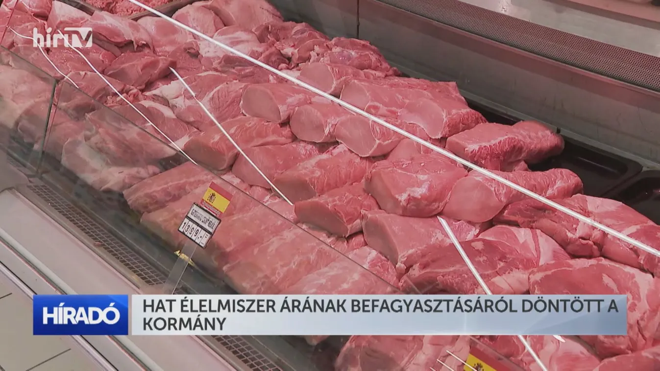 Napról napra: Hat élelmiszer árának befagyasztásáról döntött a kormány