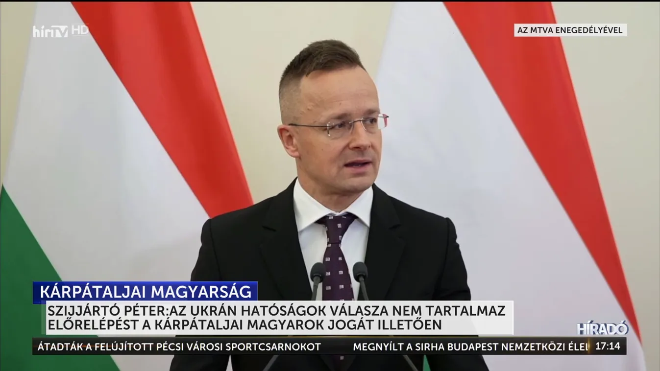 Szijjártó Péter:az ukrán hatóságok válasza nem tartalmaz előrelépést a kárpátaljai magyarok jogát illetően + videó
