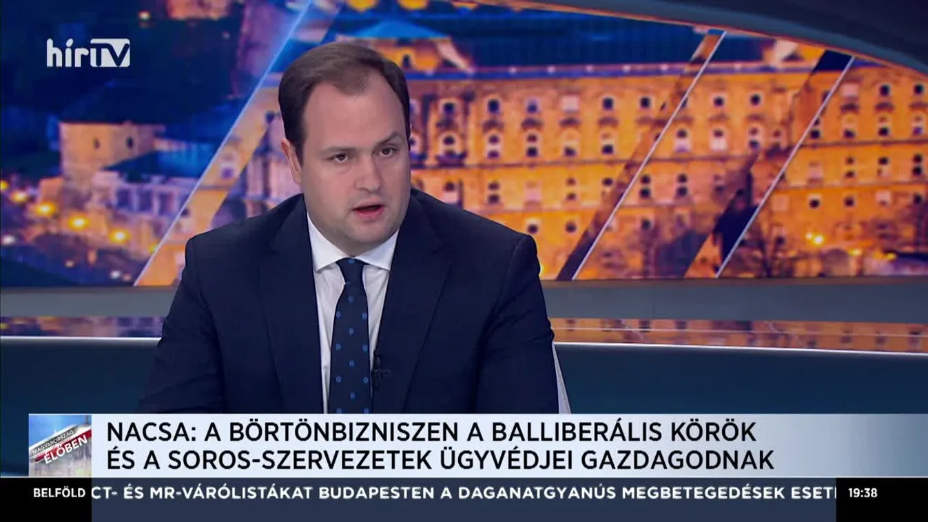 Nacsa Lőrinc: A börtön bizniszben iparszerűen próbálnak az államról pénzt lehúzni