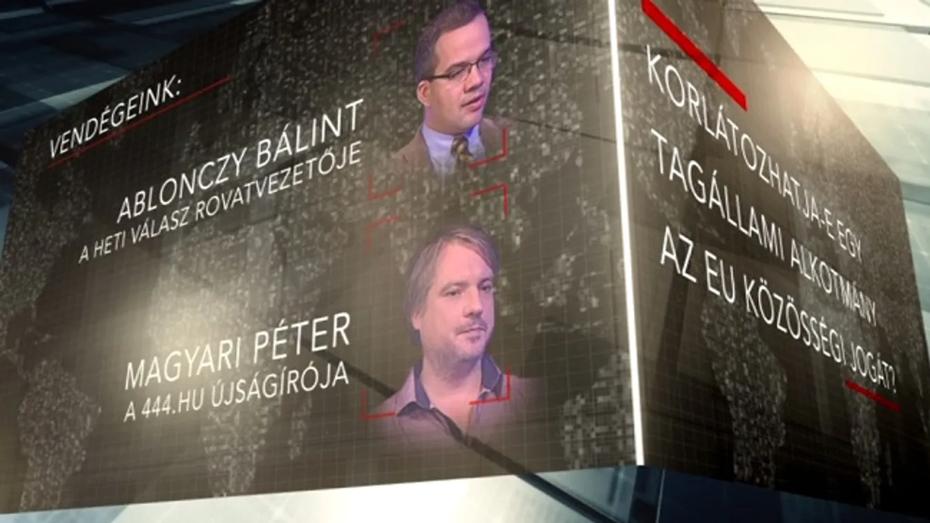 Alkotmány vs. uniós jog – Lapzárta