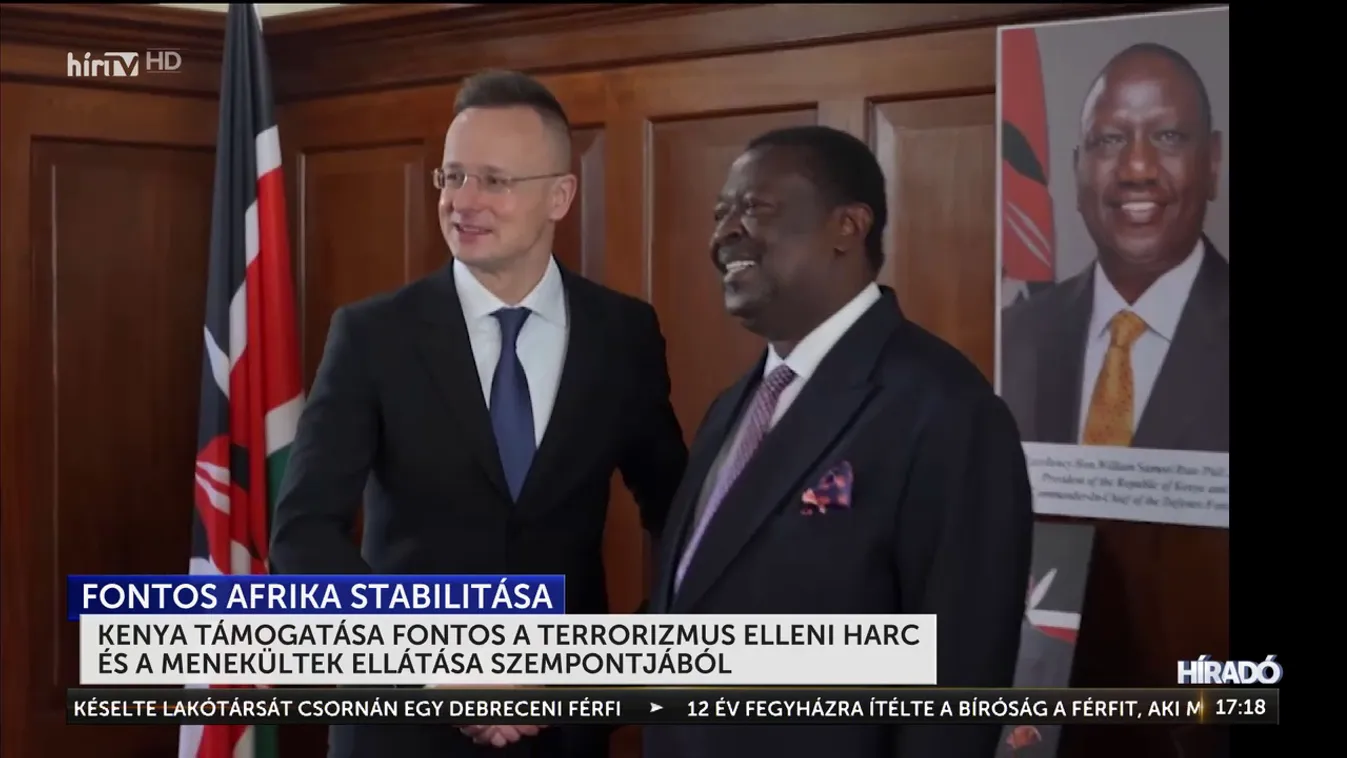 Szijjártó Péter: Kenya támogatása fontos a terrorizmus elleni harc és a menekültek ellátása szempontjából + videó