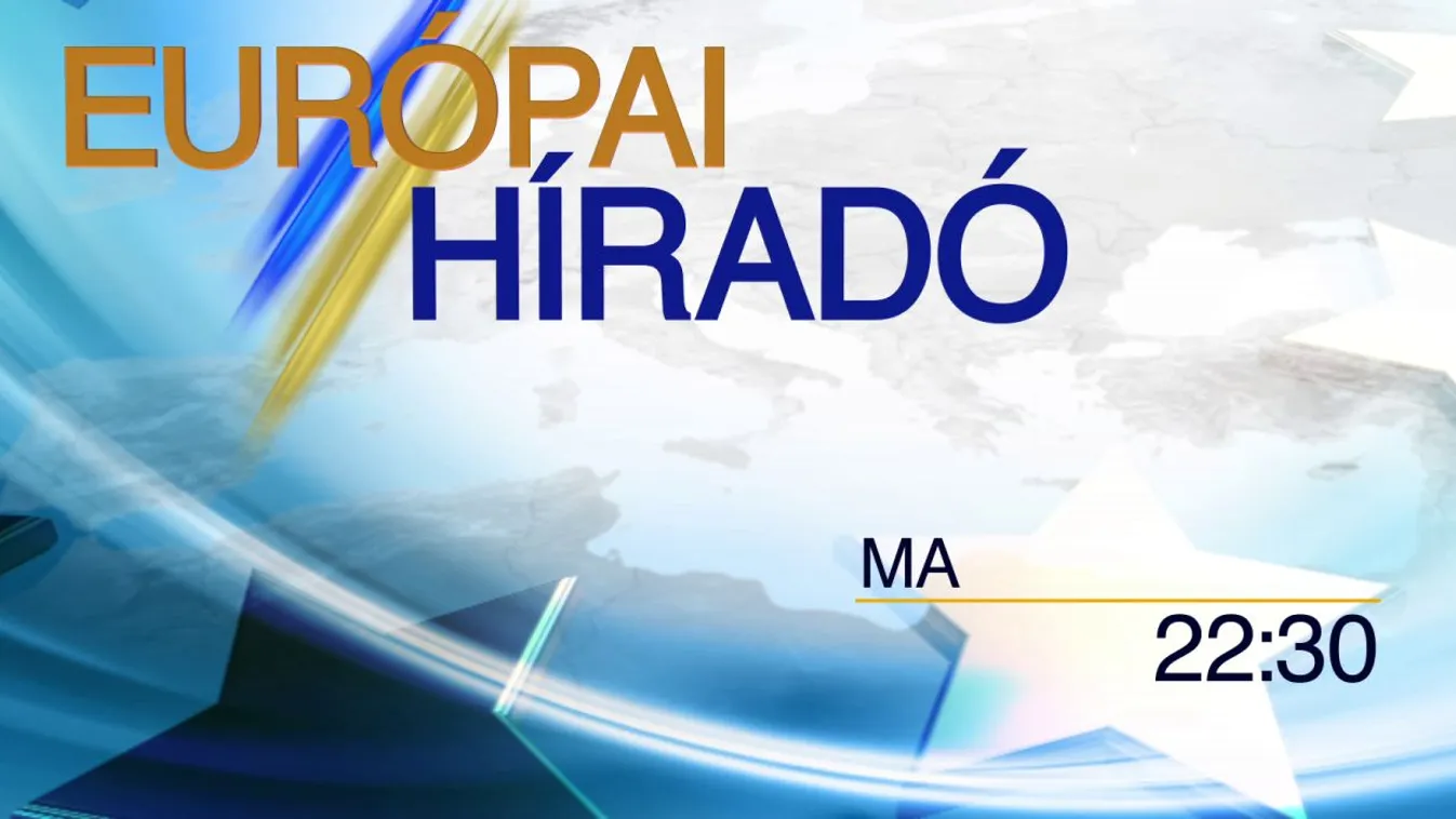 Európai híradó - ajánló