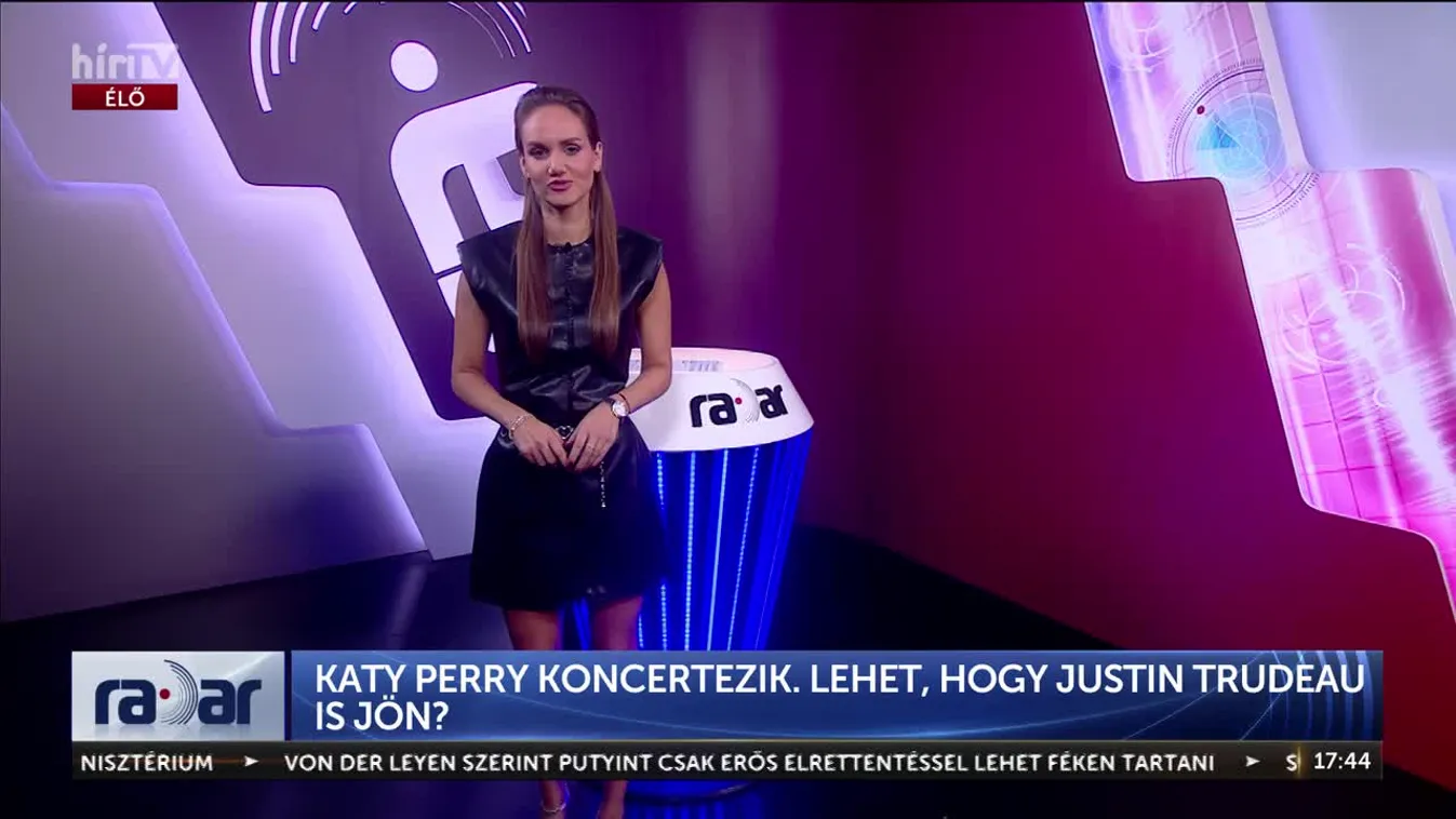 Radar - KATY PERRY KONCERTEZIK. LEHET, HOGY JUSTIN TRUDEAU IS JÖN?