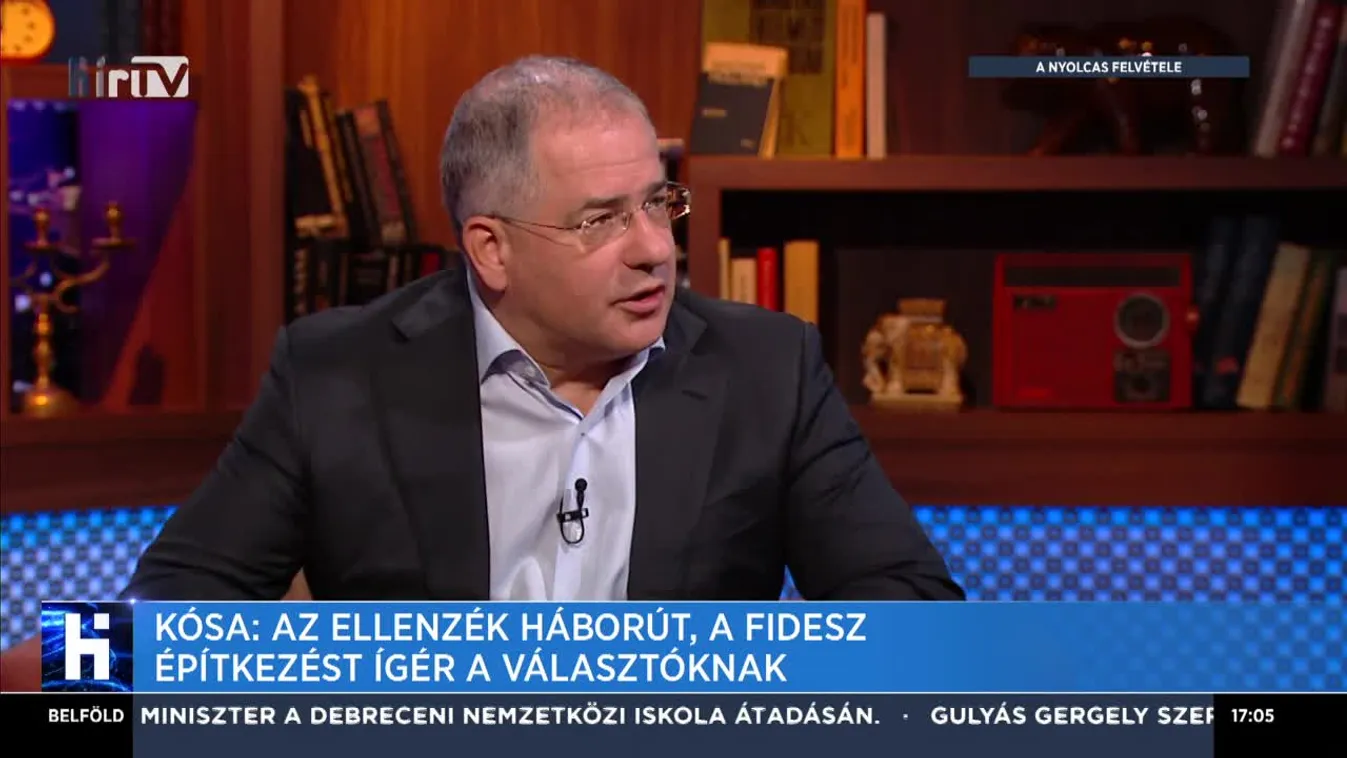 Kósa: Az ellenzék háborút, a Fidesz építkezést ígér a választóknak