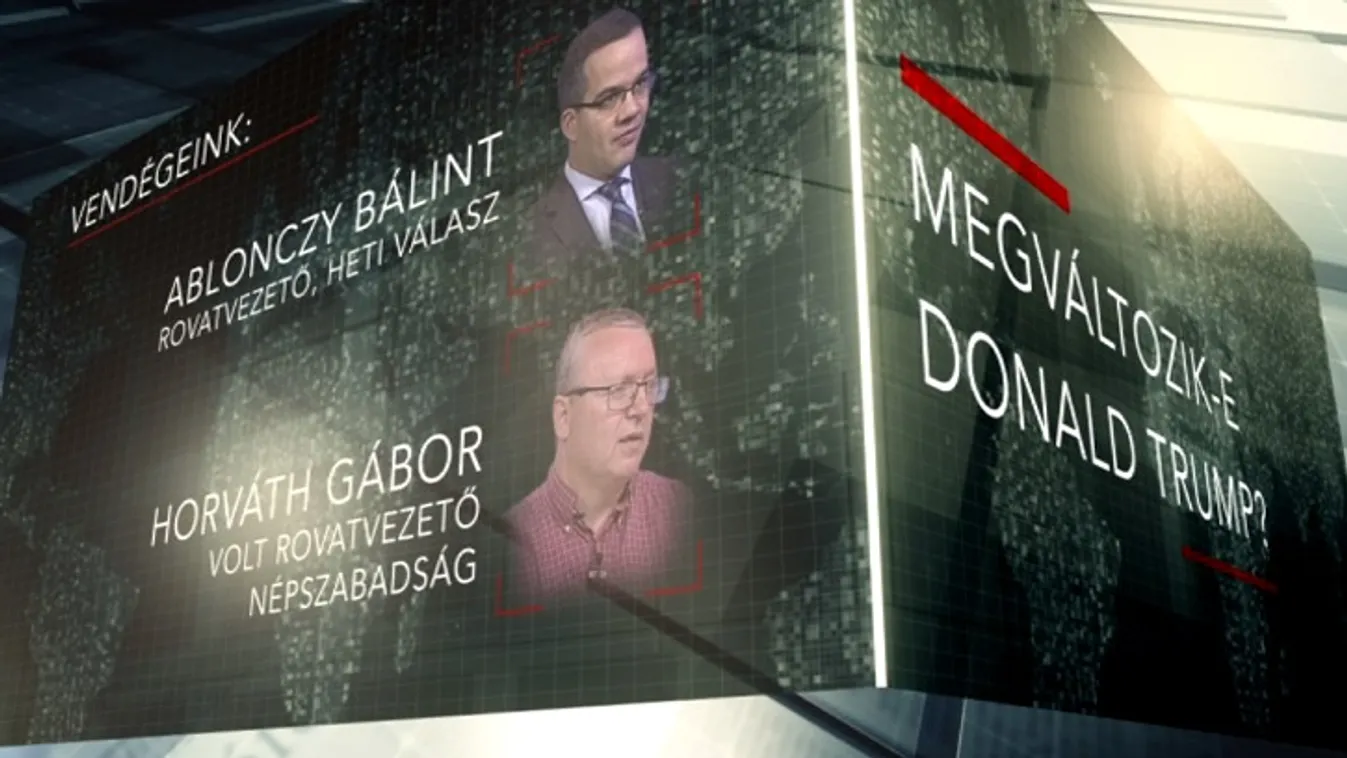 Megváltozik-e Donald Trump? – Lapzárta