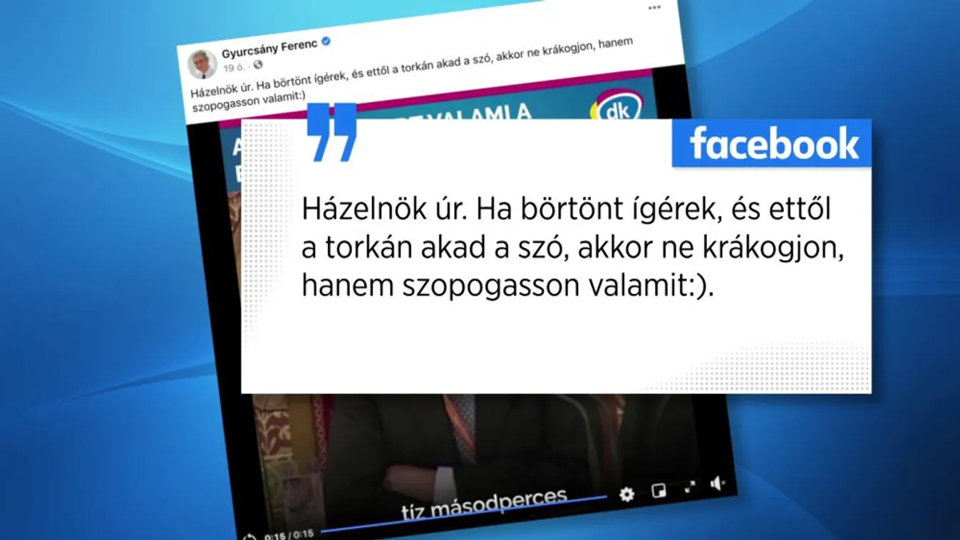 Szopogatást ajánlott Gyurcsány Kövér Lászlónak