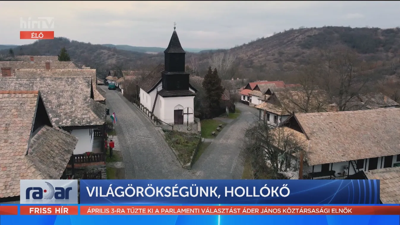Radar: Világörökségünk, Hollókő