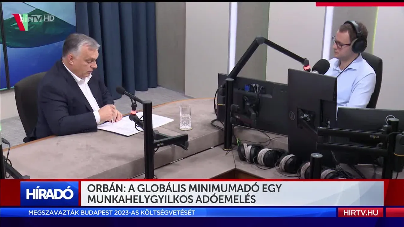 Orbán Viktor: a globális minimumadó egy munkahelygyilkos adóemelés