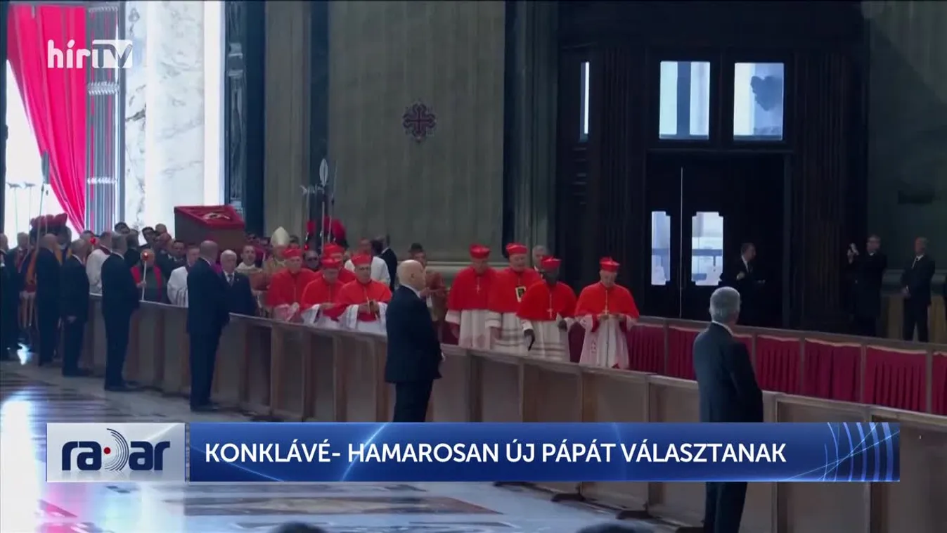 Radar - Konklávé: Hamarosan új pápát választanak + videó