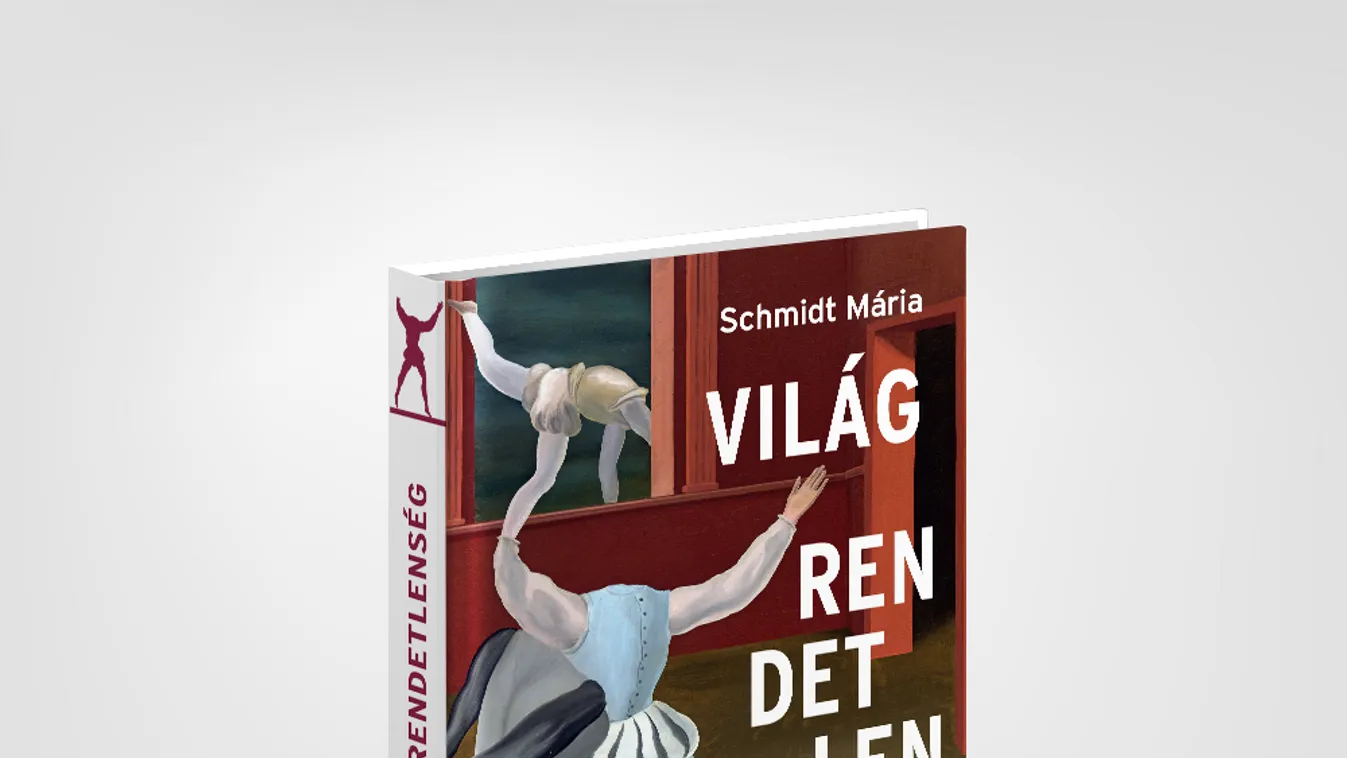 Rend a káoszban – Megjelent Schmidt Mária Világrendetlenség című esszékötete