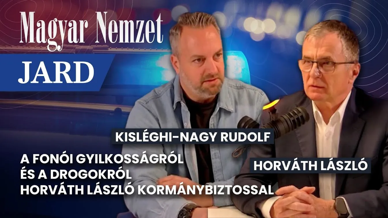 Jard – „Súlyos számlát nyújtott be a kábítószeripar” – interjú Horváth László kormánybiztossal