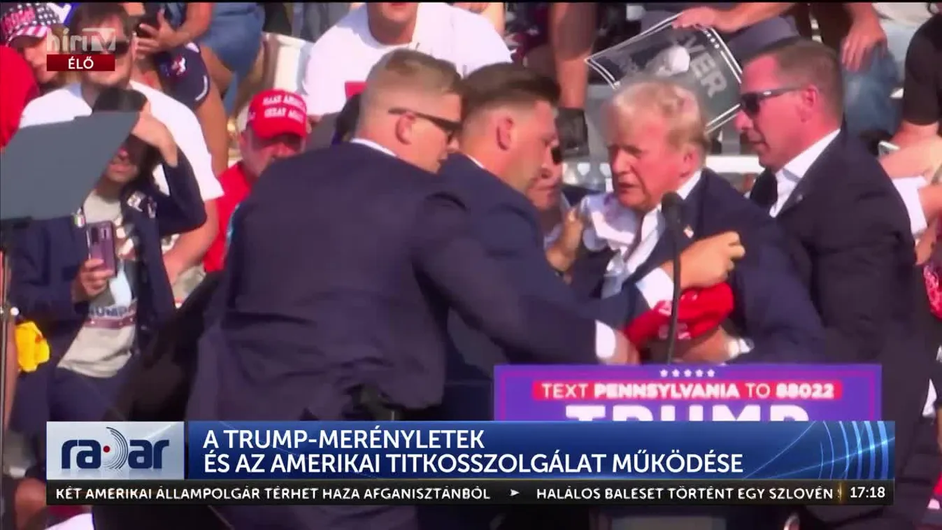 Radar - A Trump-merényletek és az amerikai titkosszolgálat működése  + videó