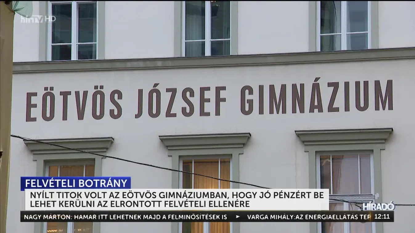 Nyílt titok volt az Eötvös Gimnáziumban, hogy jó pénzért be lehet kerülni