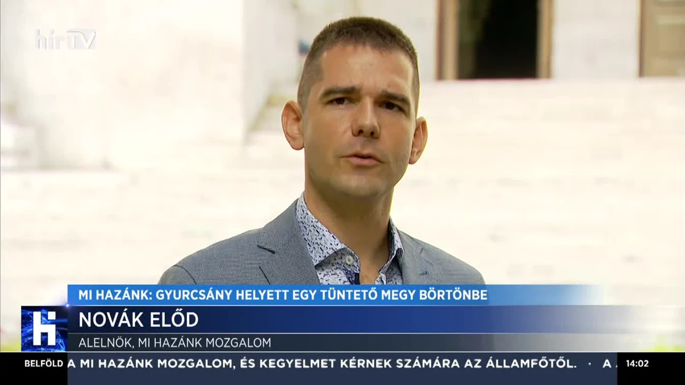 Mi Hazánk: Gyurcsány helyett egy tüntető megy börtönbe