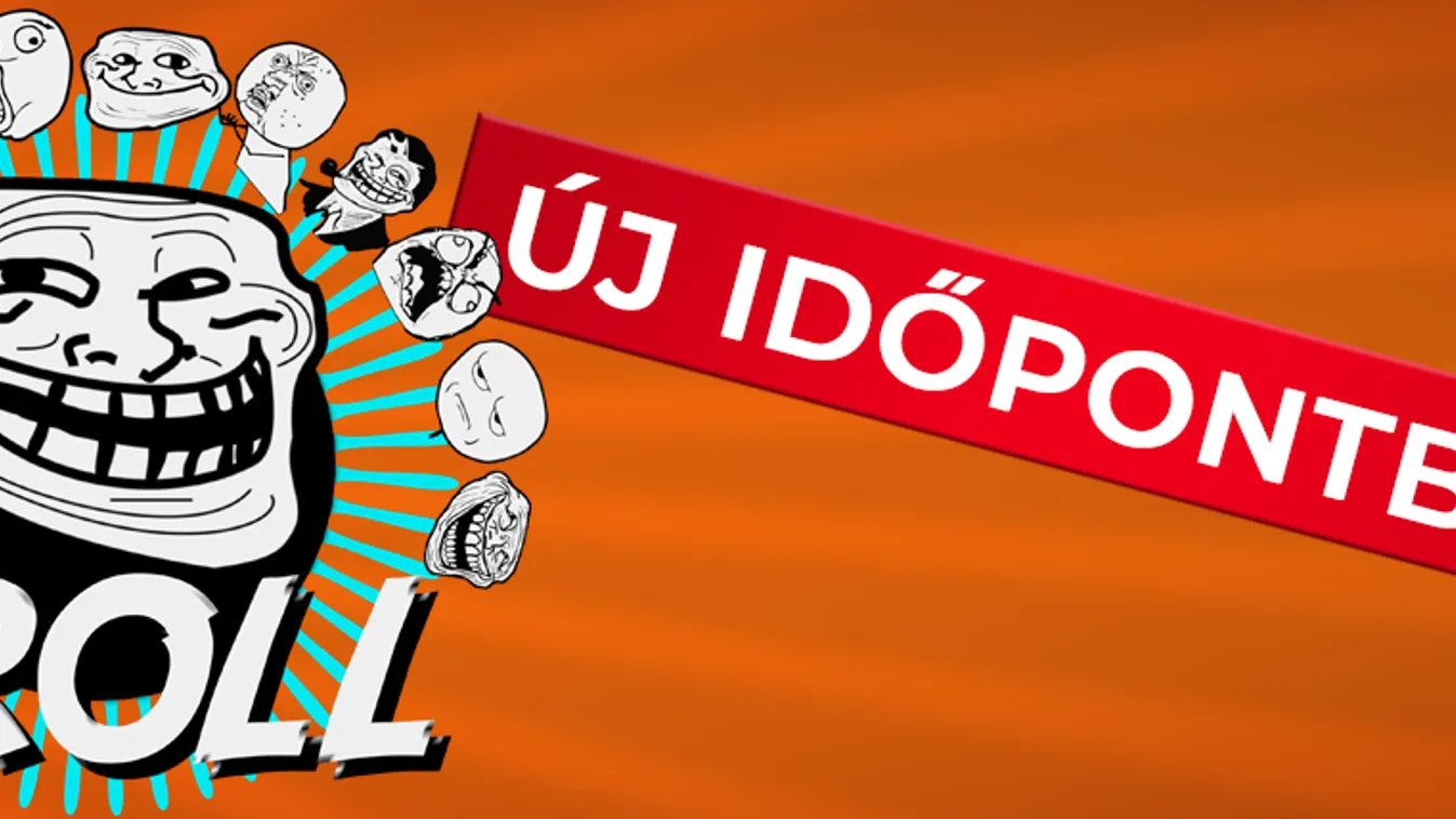 Troll új időpontban