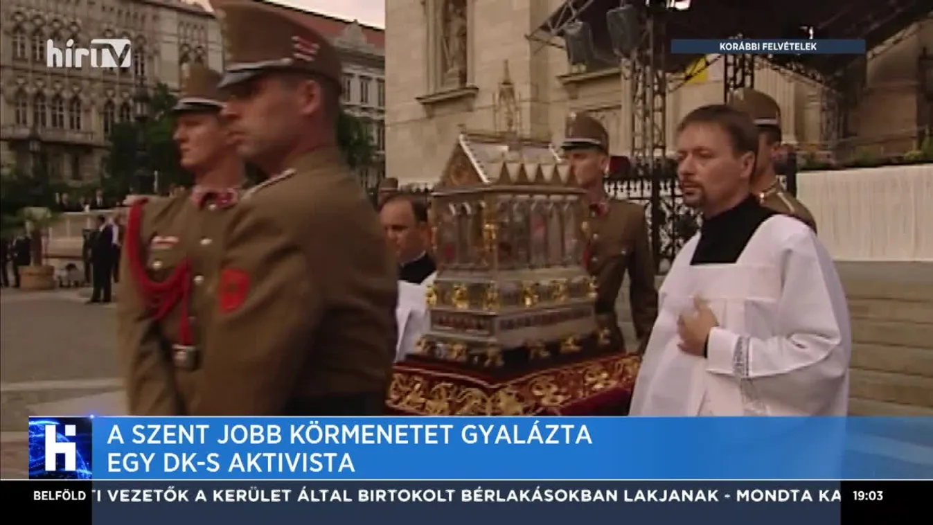 A Szent Jobb körmenetet gyalázta egy DK-s aktivista