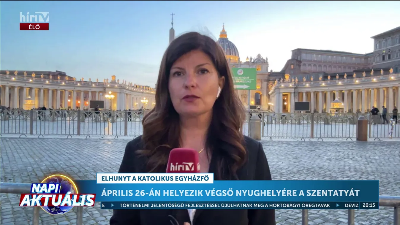 Napi Aktuális – Április 26-án helyezik végső nyughelyére a Szentatyát + videó