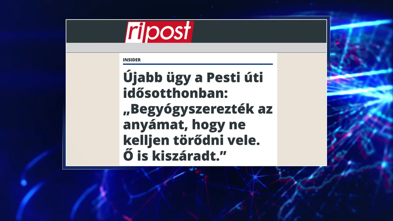Ripost: Újabb gyanús haláleset a Pesti úti Idősotthonban