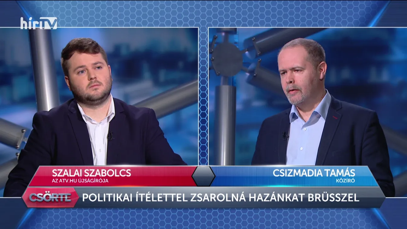 Csörte: Politikai ítélettel zsarolná hazánkat Brüsszel