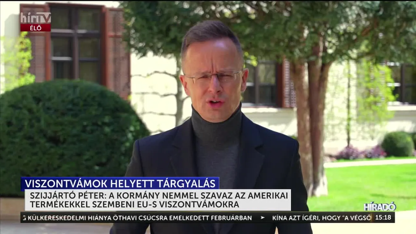 Szijjártó Péter: A kormány nemmel szavaz az amerikai termékekkel szembeni EU-s viszontvámokra + videó