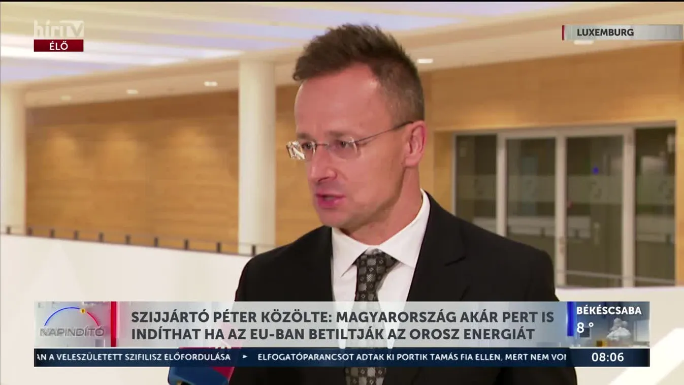 Szijjártó Péter: Magyarország akár pert is indíthat ha az EU-ban betiltják az orosz energiát