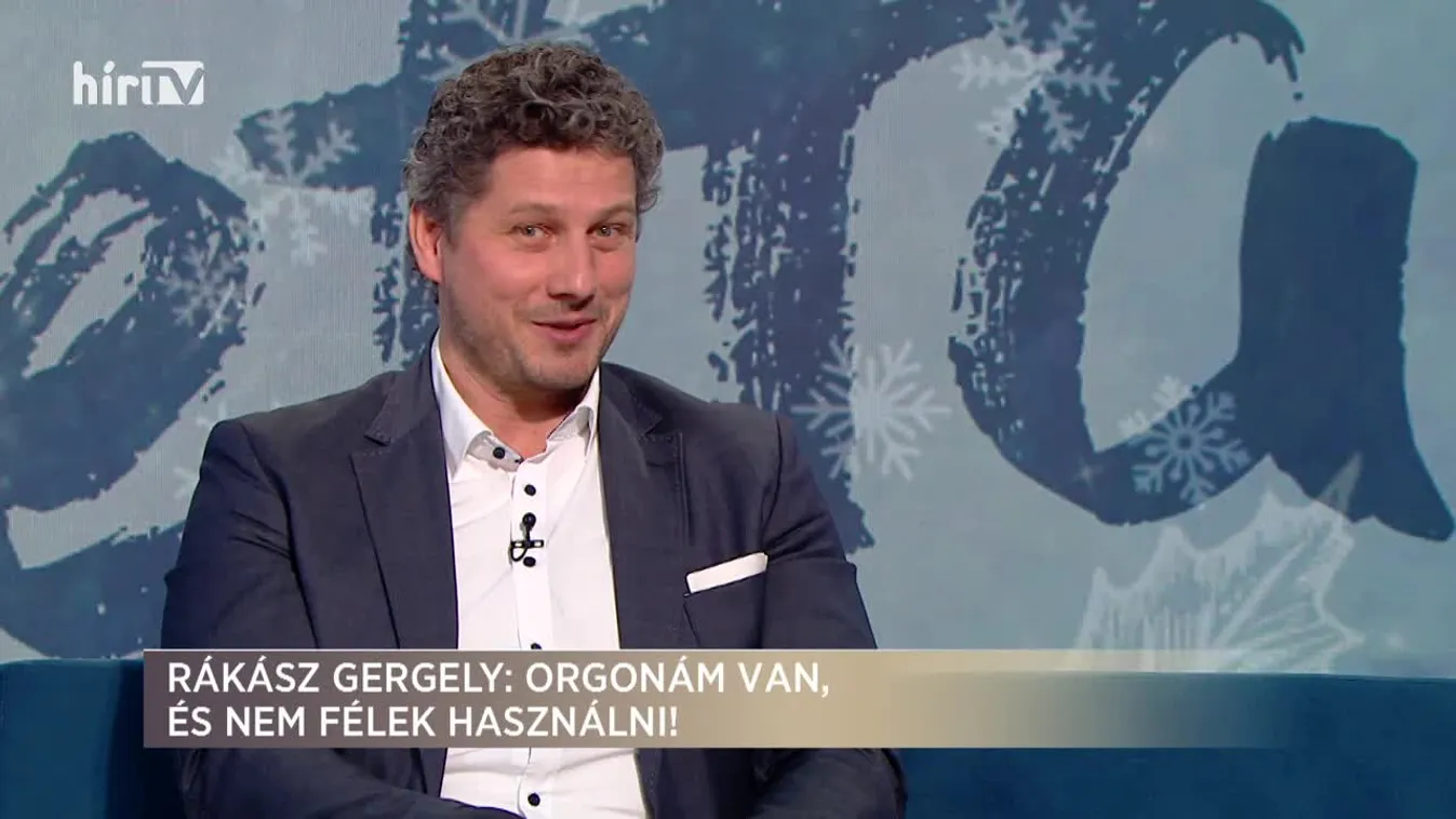 Rákász Gergely: Orgonám van, és nem félek használni!