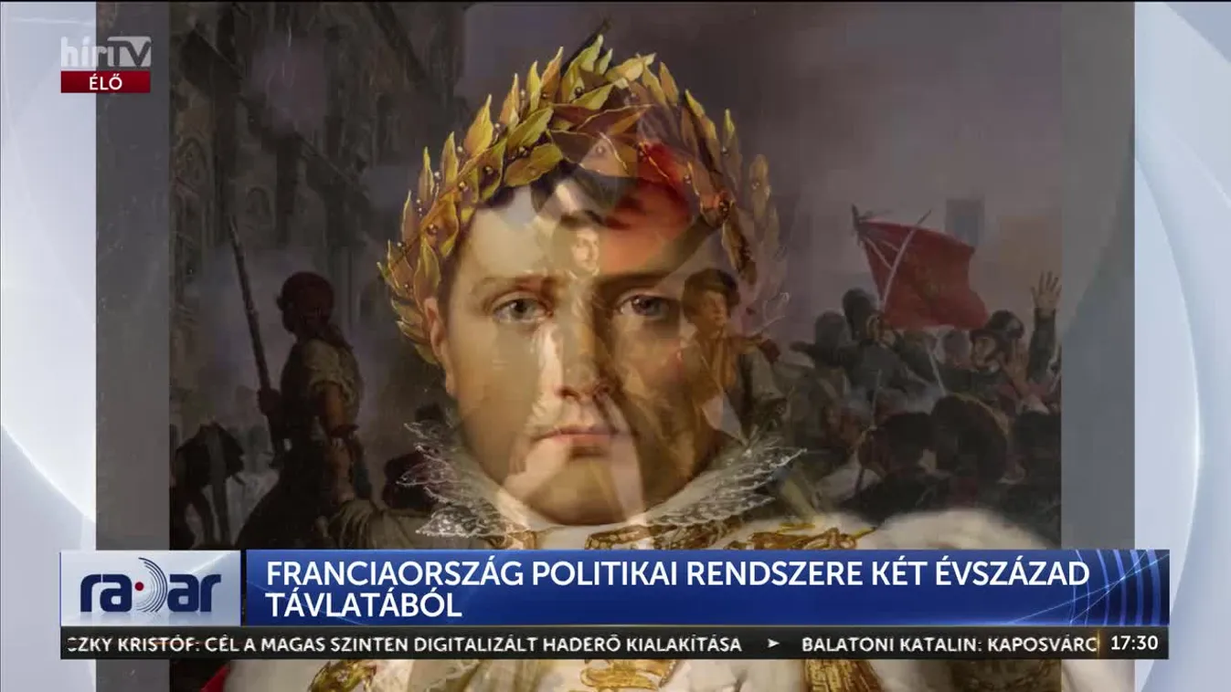 Radar - FRANCIAORSZÁG POLITIKAI RENDSZERE KÉT ÉVSZÁZAD TÁVLATÁBÓL