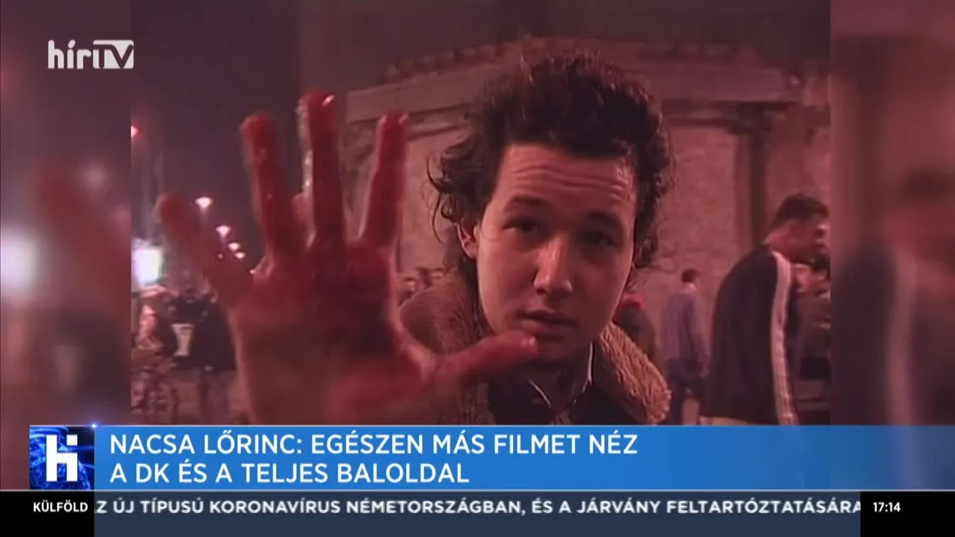 Nacsa Lőrinc: Egészen más filmet néz a DK és a teljes baloldal