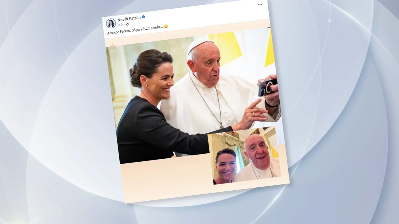 Ferenc pápa Novák Katalinnal szelfizett
