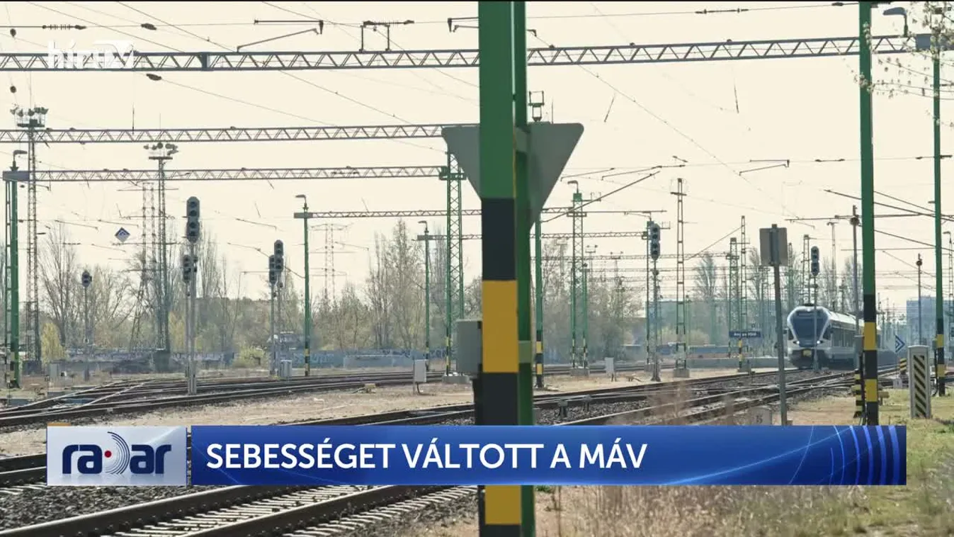 Radar – Sebességet váltott a MÁV + videó