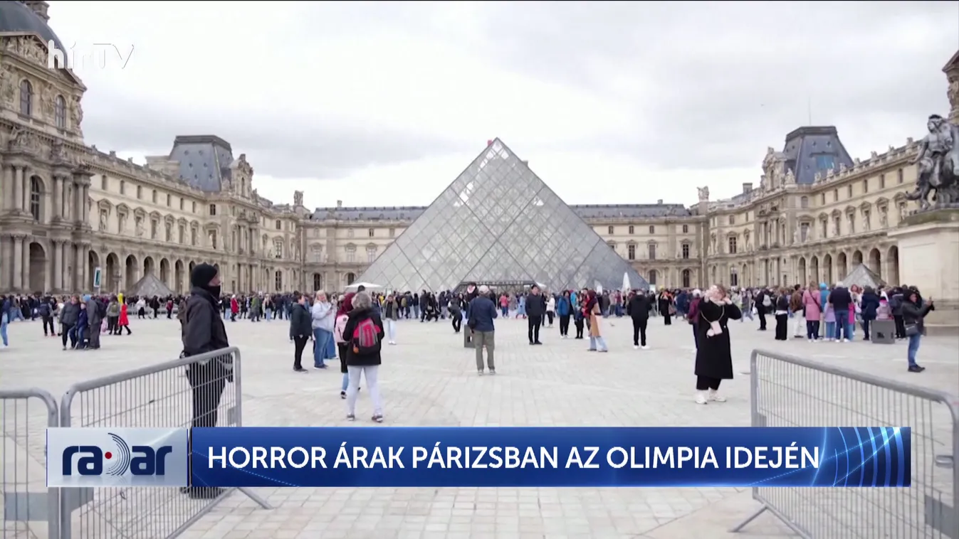 Radar – Horror árak Párizsban az olimpia idején + videó