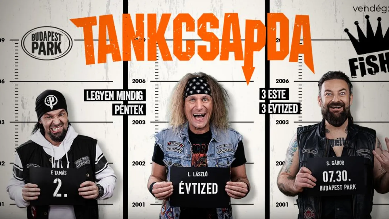 Tankcsapda: „Legyen Mindig Péntek!” Három koncert, három évtized: július 30-án jön a folytatás a Parkban!