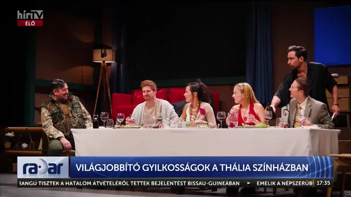 Az Utolsó vacsora a Tháliában: kortárs feszültségek a színpadon, a Radar a kulisszák mögött + videó