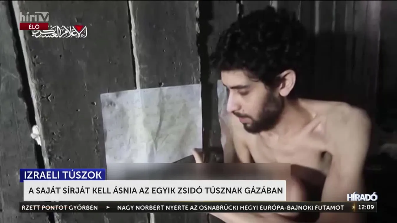 Sokkoló videókat tettek közzé a palesztin terroristák, zsidó túszaikról + videó