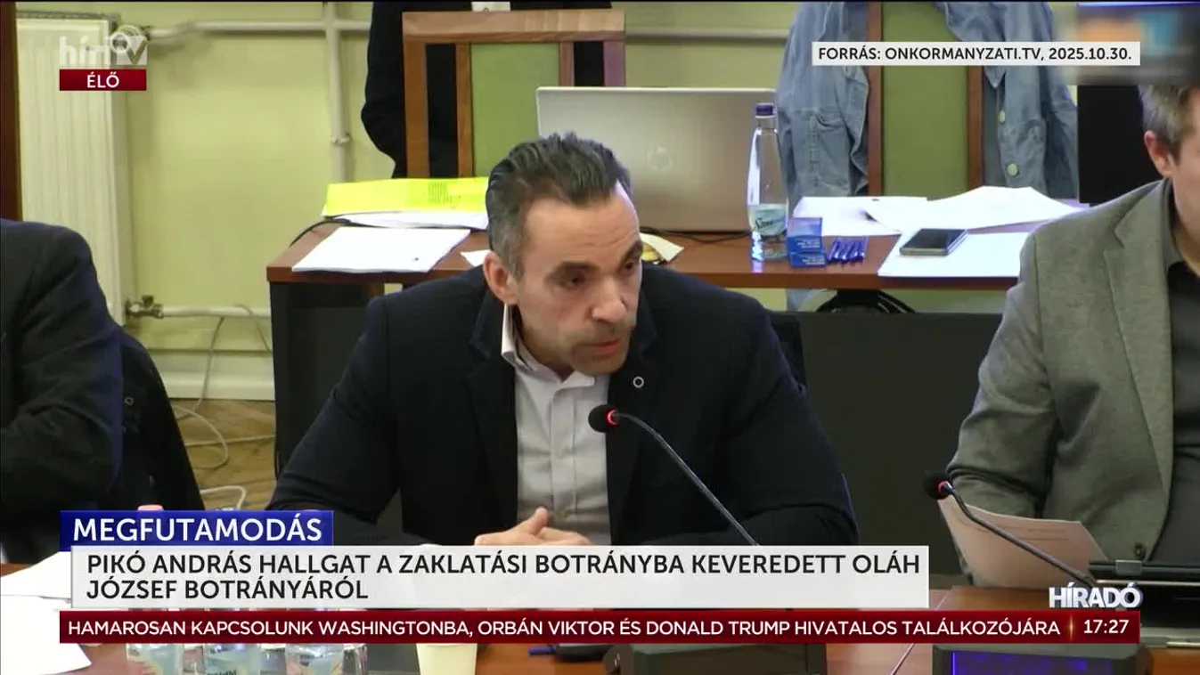 PIKÓ ANDRÁS HALLGAT A ZAKLATÁSI BOTRÁNYBA KEVEREDETT OLÁH JÓZSEF BOTRÁNYÁRÓL