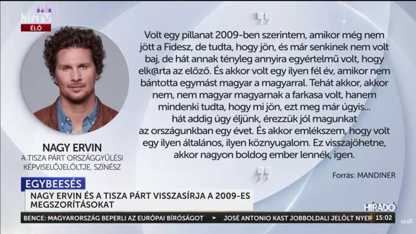 Brutális megszorítások és csőd? Nagy Ervin szerint ez volt a „köznyugalom” szigete