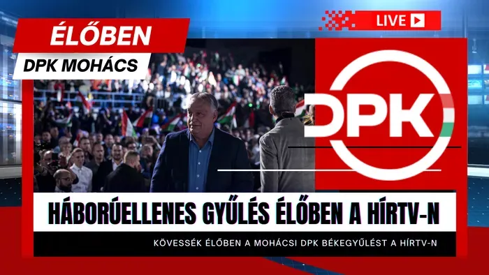 DPK – Háborúellenes gyűlés élőben a Hír TV-n