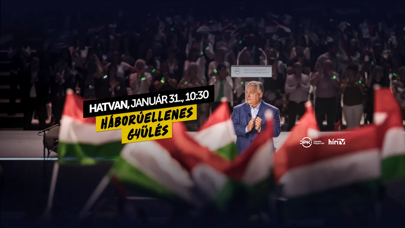 DPK Háborúellenes Gyűlés: Hatvan - Élő közvetítés a Hír TV műsorán