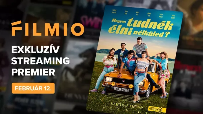 Exkluzív streaming premier! – Hogyan tudnék élni nélküled? a FILMIO-n