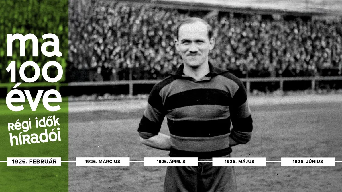 Legendás magyar focisták 100 éve a filmhíradóban