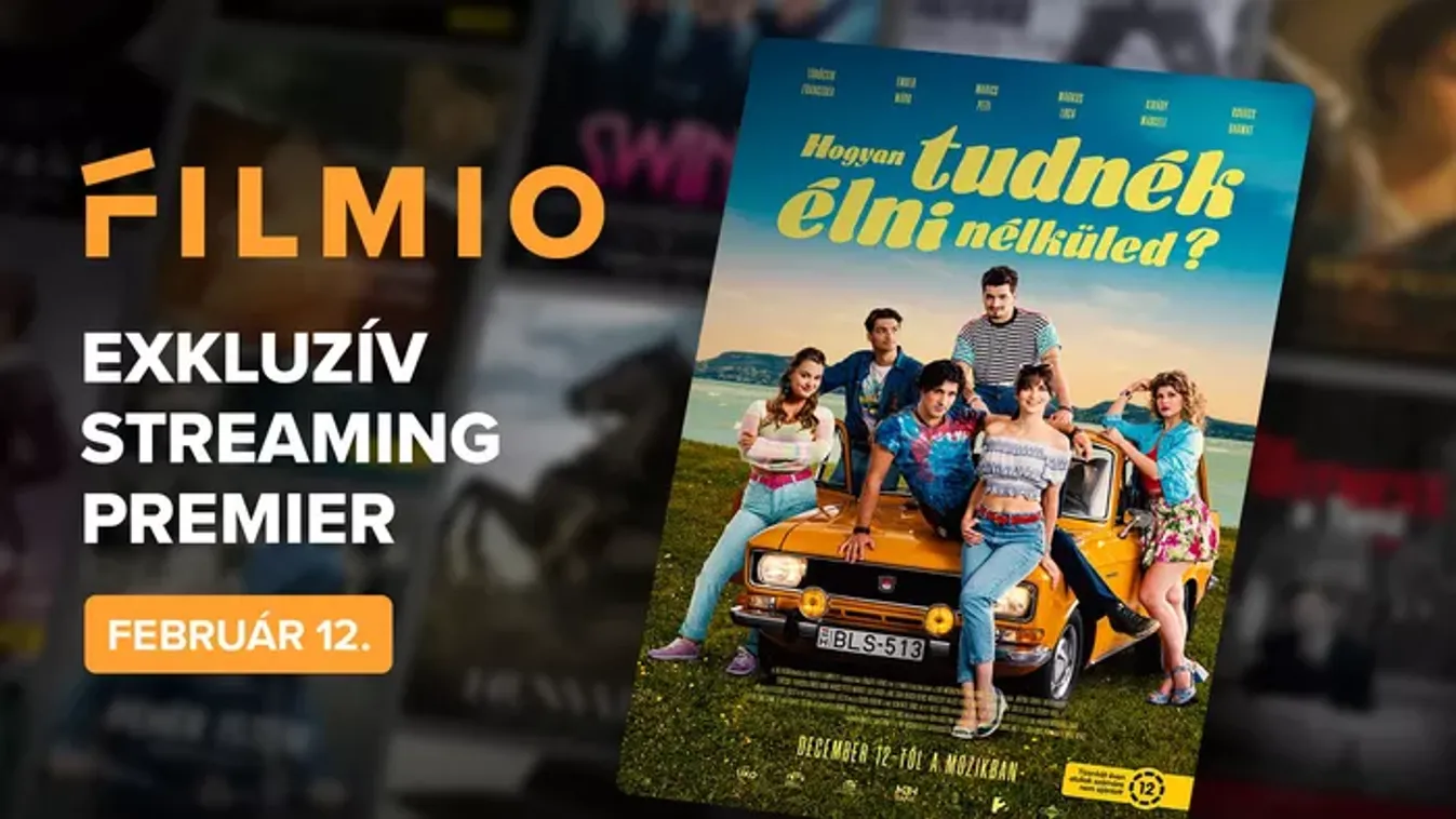 Exkluzív streaming premier! – Hogyan tudnék élni nélküled? a FILMIO-n